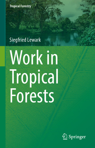 Work in Tropical Forests (Tropical Forestry)