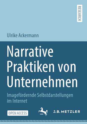 Narrative Praktiken von Unternehmen: Imagefördernde Selbstdarstellungen im Internet (German Edition)