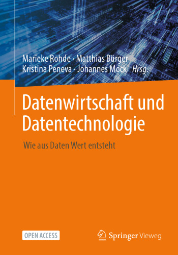 Datenwirtschaft und Datentechnologie: Wie aus Daten Wert entsteht (German Edition)
