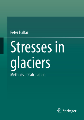 Stresses in glaciers: Methods of Calculation
