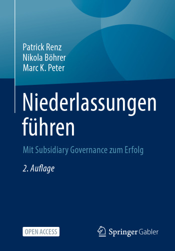 Niederlassungen führen: Mit Subsidiary Governance zum Erfolg (German Edition)