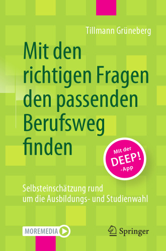 Mit den richtigen Fragen den passenden Berufsweg finden: Selbsteinschätzung rund um die Ausbildungs- und Studienwahl