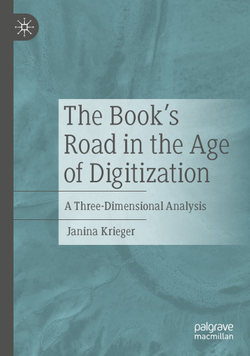 The Book’s Road in the Age of Digitization: A Three-Dimensional Analysis