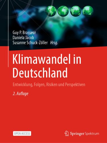 Klimawandel in Deutschland: Entwicklung, Folgen, Risiken und Perspektiven (German Edition)