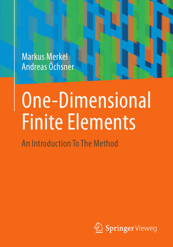One-Dimensional Finite Elements: An Introduction To The Method