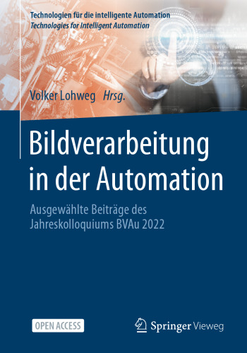 Bildverarbeitung in der Automation: Ausgewählte Beiträge des Jahreskolloquiums BVAu 2022