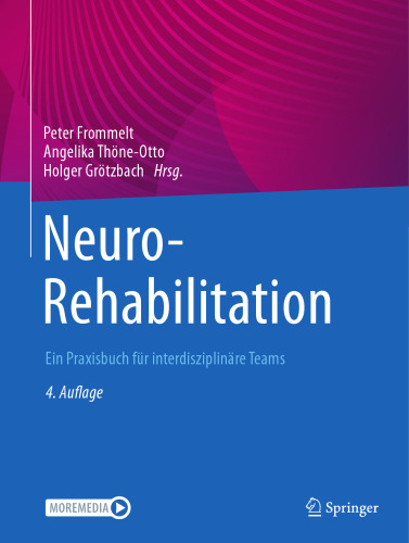 NeuroRehabilitation: Ein Praxisbuch für interdisziplinäre Teams