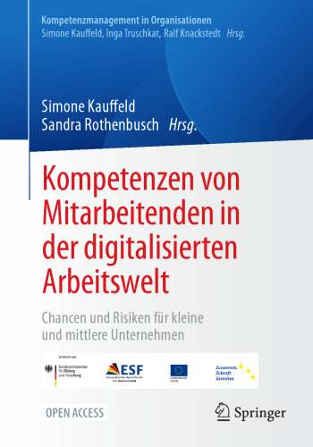 Kompetenzen von Mitarbeitenden in der digitalisierten Arbeitswelt: Chancen und Risiken für kleine und mittlere Unternehmen
