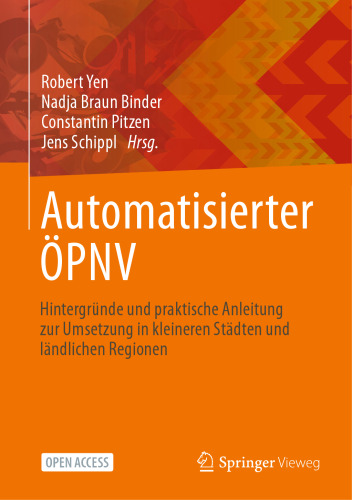 Automatisierter ÖPNV: Hintergründe und praktische Anleitung zur Umsetzung in kleineren Städten und ländlichen Regionen