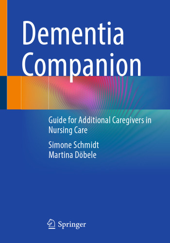 Dementia Companion: Guide for Additional Caregivers in Nursing Care