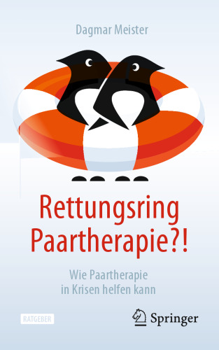 Rettungsring Paartherapie?!: Wie Paartherapie in Krisen helfen kann