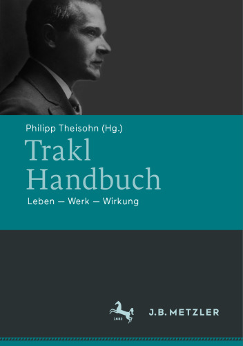 Trakl-Handbuch: Leben - Werk - Wirkung (German Edition)