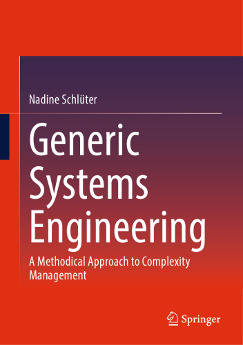 Generic Systems Engineering: A Methodical Approach to Complexity Management