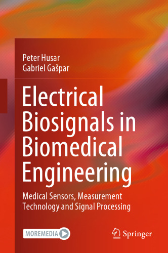 Electrical Biosignals in Biomedical Engineering: Medical Sensors, Measurement Technology and Signal Processing
