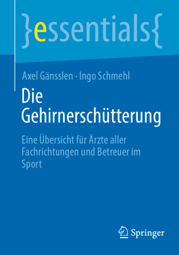 Die Gehirnerschütterung: Eine Übersicht für Ärzte aller Fachrichtungen und Betreuer im Sport