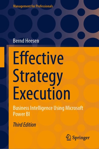 Effective Strategy Execution: Business Intelligence Using Microsoft Power BI (Management for Professionals)