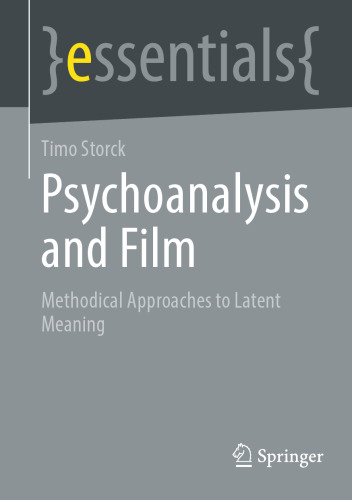 Psychoanalysis and Film: Methodical Approaches to Latent Meaning (essentials)
