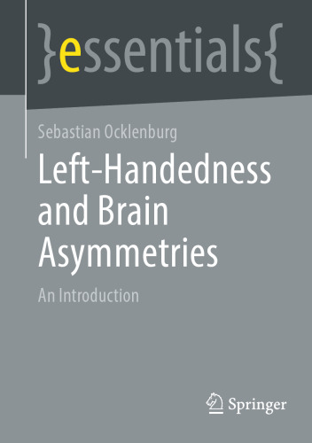 Left-Handedness and Brain Asymmetries: An Introduction (essentials)