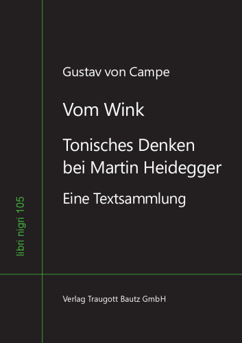 Vom Wink: Tonisches Denken bei Martin Heidegger - Eine Textsammlung