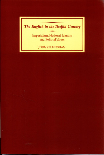 The English in the Twelfth Century. Imperialism, National Identity and Political Values