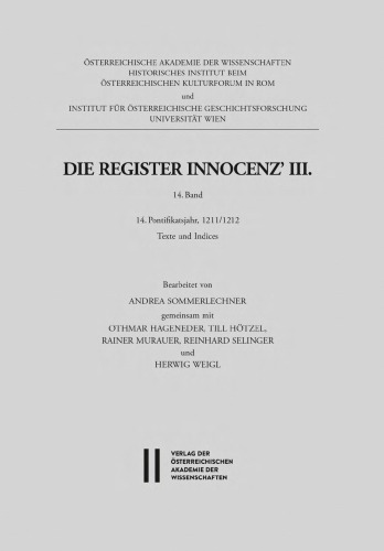 Die Register Innocenz' III. 14. Band. 14. Pontifikatsjahr, 1211/1212. Texte und Indices