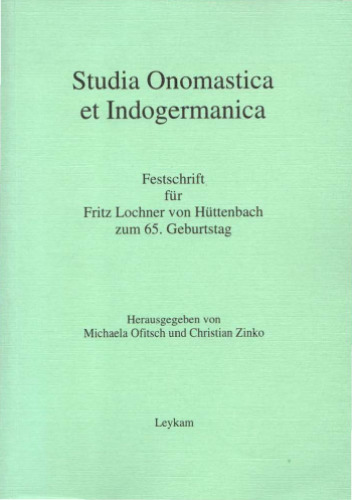 Studia Onomastica et Indogermanica. Festschrift für Fritz Lochner von Hüttenbach zum 65. Geburtstag