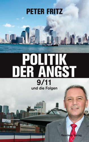 Politik der Angst: 9 11 und die Folgen