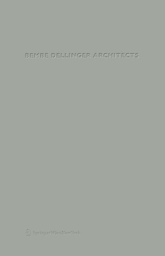 Bembé Dellinger Architects: Bilder und Pläne pictures and plans 1999 - 2009