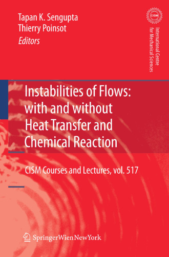 Instabilities of Flows: With and Without Heat Transfer and Chemical Reaction (CISM International Centre for Mechanical Sciences, 517)