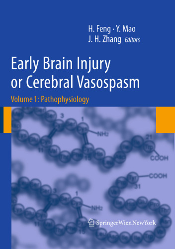 Early Brain Injury or Cerebral Vasospasm: Vol 1: Pathophysiology (Acta Neurochirurgica Supplementum, Suppl. 110-1)