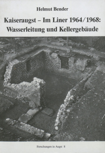 Kaiseraugst - Im Liner 1964/1968: Wasserleitung und Kellergebäude