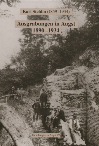 Ausgrabungen in Augst 1890-1934