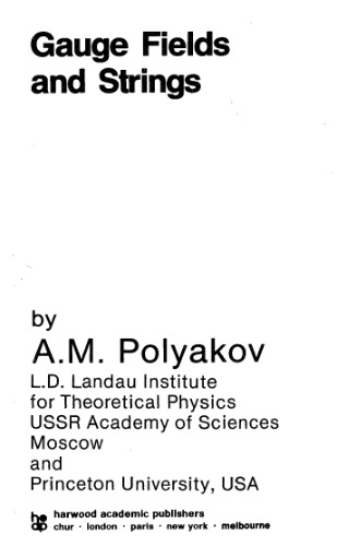 Gauge Fields and Strings (Contemporary Concepts in Physics)