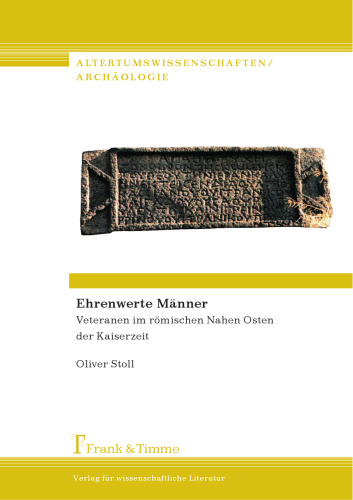 Ehrenwerte Männer: Veteranen im römischen Nahen Osten der Kaiserzeit