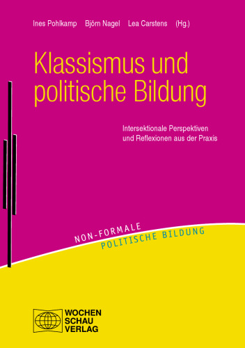 Klassismus und politische Bildung: Intersektionale Perspektiven und Reflexionen aus der Praxis