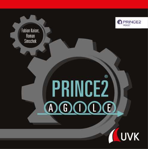 Prince2 Agile: Die Erfolgsmethode einfach erklärt