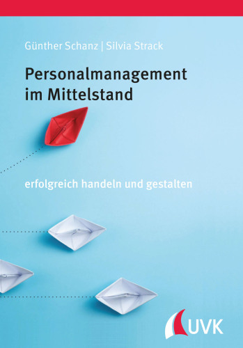 Personalmanagement im Mittelstand: erfolgreich handeln und gestalten