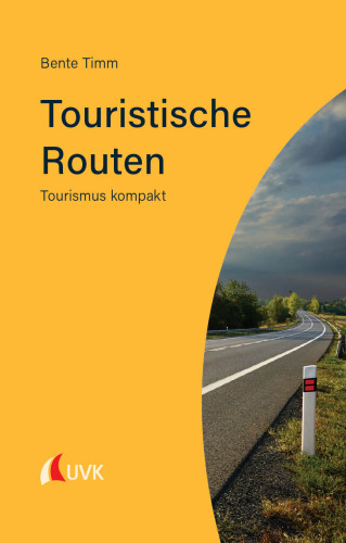 Touristische Routen: Tourismus kompakt