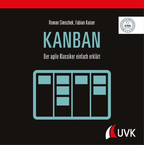 Kanban : Der agile Klassiker einfach erklärt