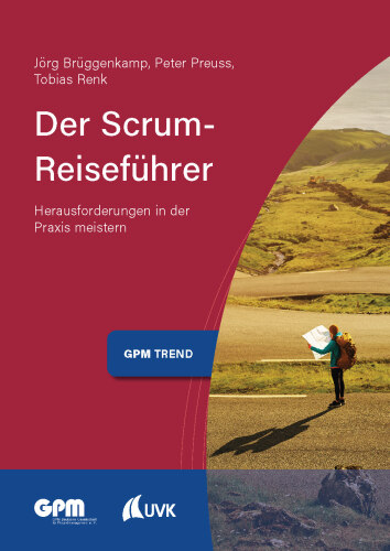 Der Scrum-Reiseführer: Herausforderungen in der Praxis meistern