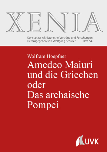 Amedeo Maiuri und die Griechen oder Das archaische Pompei