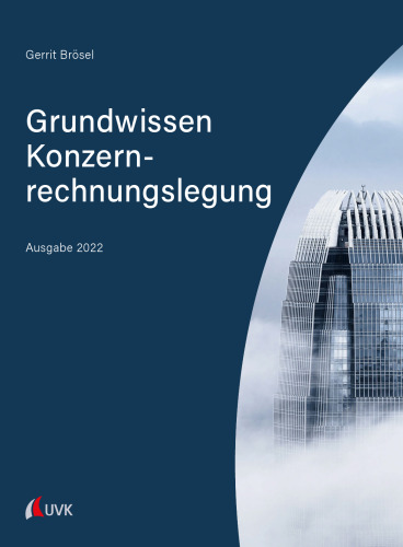 Grundwissen Konzernrechnungslegung: Ausgabe 2022