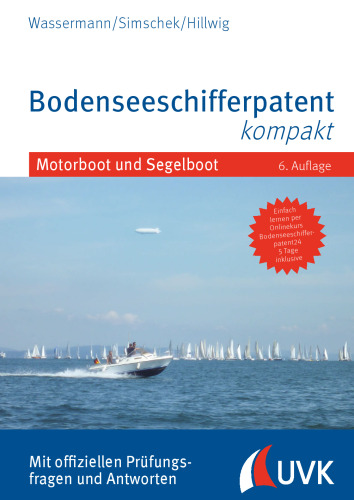 Bodenseeschifferpatent kompakt: Motorboot und Segelboot