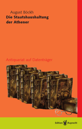 Die Staatshaushaltung der Athener: 1. Band