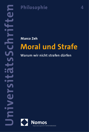 Moral und Strafe: Warum wir nicht strafen dürfen