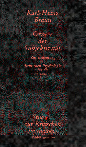 Genese der Subjektivität: Zur Bedeutung der Kritischen Psychologie für die materialistische Pädagogik