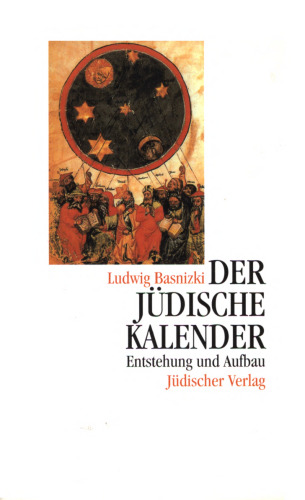 Der jüdische Kalender : Entstehung und Aufbau