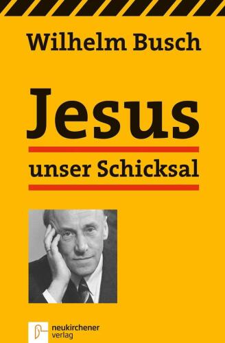 Jesus unser Schicksal