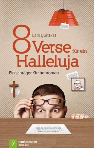 8 Verse für ein Halleluja: Ein schräger Kirchenroman