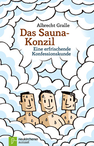 Das Sauna-Konzil: Eine erfrischende Konfessionskunde